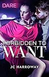 Forbidden to Want by J.C. Harroway
