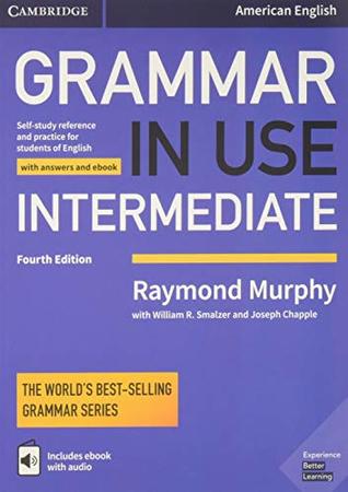Grammar in Use Intermediate Student's Book with Answers and Interactive eBook: Self-study Reference and Practice for Students of American English (Paperback)