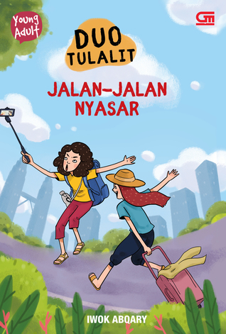 Duo Tulalit #2: Jalan-Jalan Nyasar