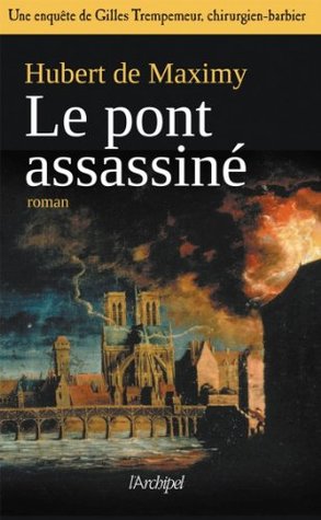 Le pont assassiné (Roman historique)