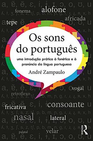 Os sons do português: uma introdução prática à fonética e à pronúncia da língua portuguesa (Kindle Edition)