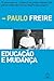 Educação e mudança (Portuguese Edition)
