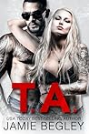 T.A. by Jamie Begley