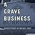 A Grave Business (Ghost Stories Collection #1)