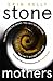 Stone Mothers