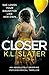 Closer