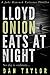 Lloyd Onion Eats at Night (Jake Hancock Universe #9)