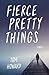 Fierce Pretty Things: Stori...