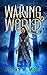 The Waking World by Jordan A. Moore