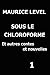SOUS LE CHLOROFORME Et autr...