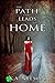 The Path That Leads You Hom...