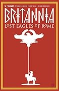 Britannia, Vol. 3: Lost Eagles of Rome
