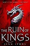 The Ruin of Kings by Jenn Lyons