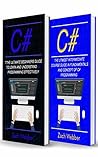 C#: 2 Books In 1; Beginners And Intermediate Guide In C# Programming