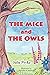 The Mice and The Owls