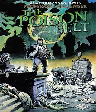 The Poison Belt - (ANNOTATED) [Unabridged Content] [Critical] [Classics Literary]