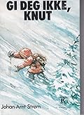 Gi deg ikke, Knut