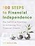 100 Steps to Financial Inde...