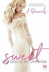 Sweet. Una dolce ricompensa by J.  Daniels