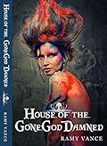 House of the GoneGod Damned!