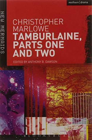 BLOOMSBURY Tamburlaine, Parts One and Two