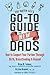 The Birth Guy's Go-To Guide for New Dads: How to Support Your Partner Through Birth, Breastfeeding, and Beyond