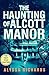 The Haunting of Alcott Mano...