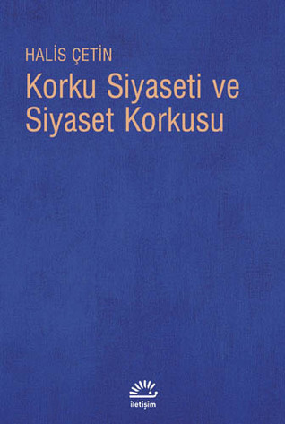 Korku Siyaseti ve Siyaset Korkusu (Paperback)