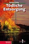 Tödliche Entsorgung: Bremen Krimi Wall-Wache BD 2 (German Edition) Tödliche Entsorgung: Bremen Krimi Wall-Wache BD 2 (German Edition)