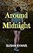 Around Midnight: A romance ...