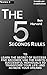 THE 5 Seconds Rule: Learn The Secret Of Success In Five Seconds, Use The Habits Of Successful Individual To Transform Your Life - And Achieve Your Dreams (Series 1)