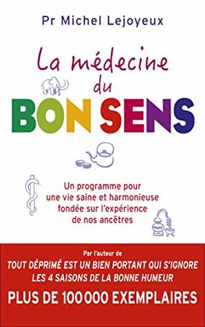 La médecine du bon sens (French Edition)