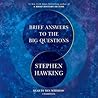 Brief Answers to the Big Questions by Stephen Hawking