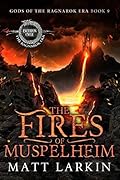 The Fires of Muspelheim