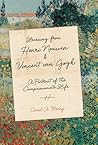 Learning from Henri Nouwen and Vincent van Gogh by Carol A. Berry