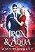 Iron & Aqua (Blood, Bloom, ...
