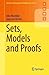 Sets, Models and Proofs (Sp...