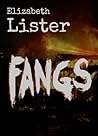 Fangs by Elizabeth  Lister