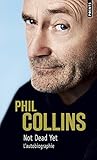 Not Dead Yet - L'Autobiographie (Points documents) (French Edition)