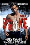 Dirt Broke by Rey Ryan Dirt Broke by Rey Ryan