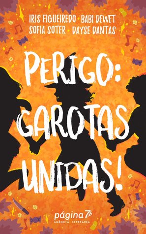 Perigo: Garotas Unidas! (Kindle Edition)