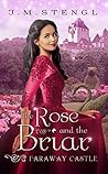 The Rose and the Briar by J.M. Stengl