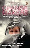 Book cover for Changemakers: Twenty Women Transforming Bollywood Behind the Scenes