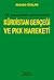 19. yüzyıldan günümüze Kürdistan gerçeği ve PKK hareketi