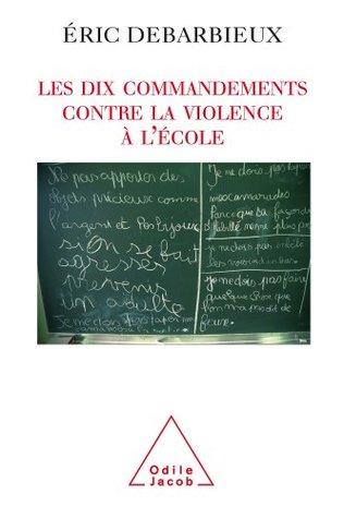 Dix Commandements contre la violence à l’école (Les) (Sciences Humaines) (French Edition)