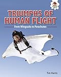 Triumphs of Human Flight: From Wingsuits to Parachutes