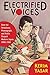 Electrified Voices: How the...