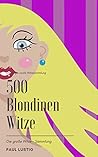 500 Blondinen - W...