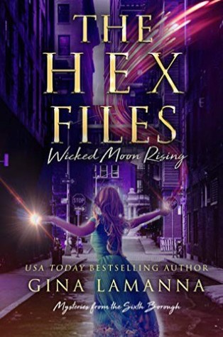 Wicked Moon Rising (The Hex Files: Mysteries from the Sixth Borough, #4)