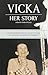 Vicka...Her Story by Finbar O'Leary